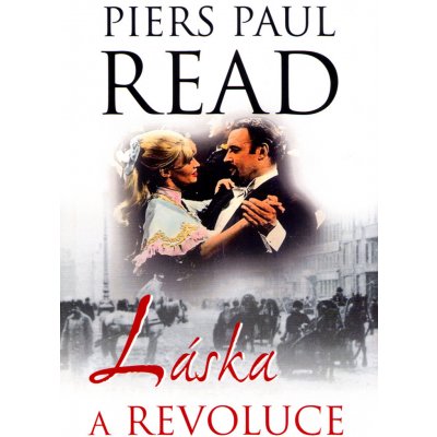 Láska a revoluce - Read, Piers Paul