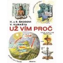 Kniha Už vím proč | Vojtěch Kubašta, Helena Škodová, Eduard Škoda