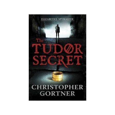 The Tudor Secret - C. Gortner – Zbozi.Blesk.cz