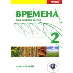 Vremena 2 - kurz ruského jazyka - pracovní sešit - Chamrajeva J., Broniarz B. – Sleviste.cz