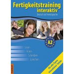 Fertigkeitstraining A2 - Interaktiv - Thomas Haupenthal, Vladimíra Kolocová, Lucie Pittnerová – Hledejceny.cz