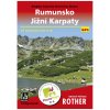 Mapa a průvodce Rumunsko - Jiľní Karpaty Turistický průvodce Rother - Brigitta Gabriela Hannover Moser