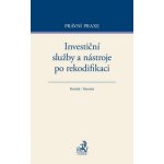 Investiční služby a nástroje po rekodifikaci - Mgr., Ing., et Ing Zdeněk Husták, Mgr. Aleš Smutný – Sleviste.cz