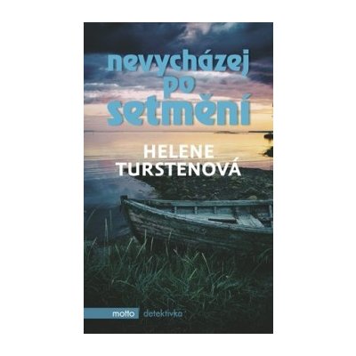 Nevycházej po setmění Helene Turstenová – Hledejceny.cz