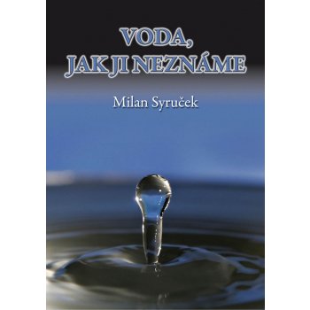 Voda, jak jí neznáme