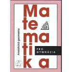 Matematika pro GYM - Analytická geometrie Prometheus Kočandrdle M.,Boček L. – Zbozi.Blesk.cz