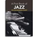 A First Book Of Jazz: 21 Arrangements For The Beginning Pianist noty sólo klavír – Hledejceny.cz