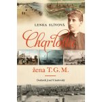 Charlotta - Žena T. G. M. - Žena T.G.M. - Lenka Slívová – Hledejceny.cz