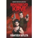 Bratrstvo krve omnibus - František Kotleta