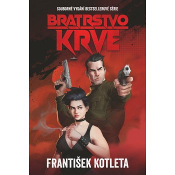 Bratrstvo krve omnibus - František Kotleta