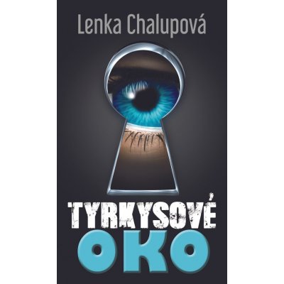 Tyrkysové oko - Lenka Chalupová – Zboží Dáma