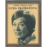 SKOREPOVA LUBA - NEBE,PEKLO,RAJ – Hledejceny.cz