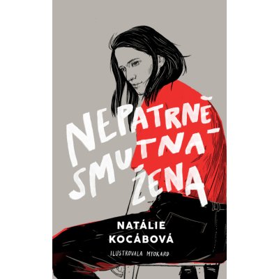 Nepatrně smutná žena - Natálie Kocábová – Zbozi.Blesk.cz