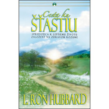 Cesta ku šťastiu L. Ron Hubbard