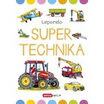 Super technika - Velké leporelo – Sleviste.cz