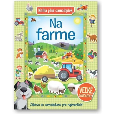 Kniha plná samolepiek Na farme – Zboží Mobilmania
