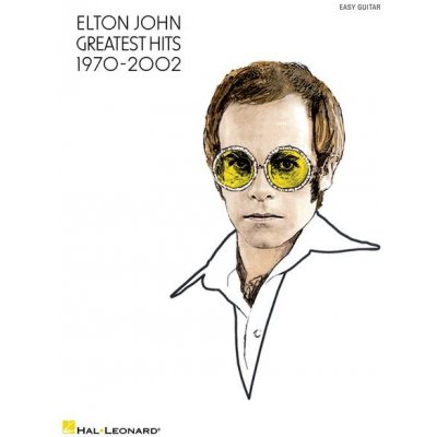 Hal Leonard Elton John Greatest Hits 1970-2002 noty, tabulatury na snadnou kytaru – Zbozi.Blesk.cz