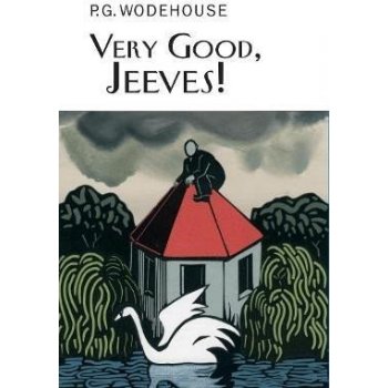 Very Good, Jeeves! - P. Wodehouse, P. Wodehouse