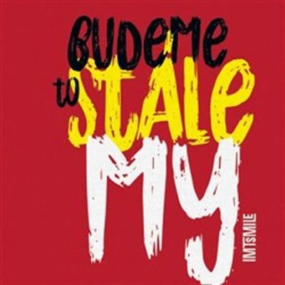 I.M.T. Smile: Budeme to stále my CD