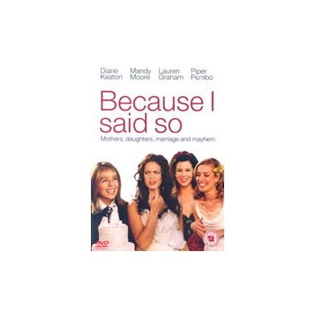 Because I Said So DVD