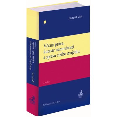 Věcná práva, katastr nemovitostí a správa cizího majetku / 2. vydání - Spáčil Jiří – Hledejceny.cz