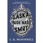 Láska bude naše smrt – Hledejceny.cz