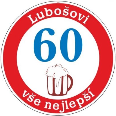 Narozeninová dopravní značka pivo Číslice: 60 Jméno: Matěj – Zboží Mobilmania