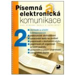 Písemná a elektronická komunikace 2 - Fleischmannová a kol – Hledejceny.cz