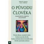 O původu člověka - Mohini M. Chatterji, Laura C. Holloway – Sleviste.cz