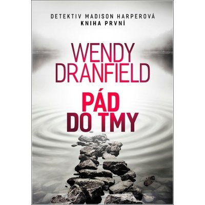 Pád do tmy - Wendy Dranfield – Zbozi.Blesk.cz