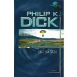 Oko na nebi - Philip K. Dick – Hledejceny.cz