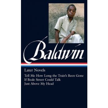 James Baldwin: Later Novels - Baldwin James