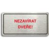 Piktogram Accept Piktogram "NEZAVÍRAT DVEŘE" (160 × 80 mm) (stříbrná tabulka - barevný tisk)
