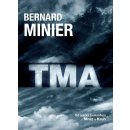 Tma - Bernard Minier - pokračovanie kultovej knihy MRÁZ