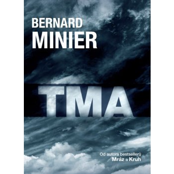 Tma - Bernard Minier - pokračovanie kultovej knihy MRÁZ