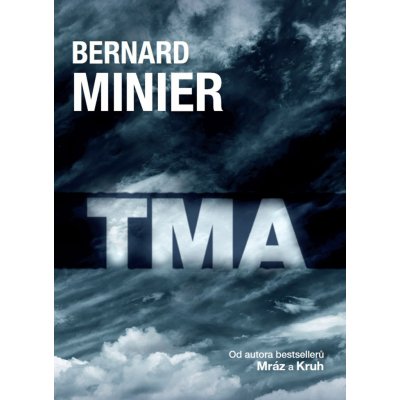 Tma - Bernard Minier - pokračovanie kultovej knihy MRÁZ