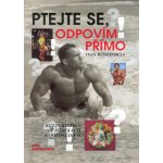 Ptejte se, odpovím přímo -- Kulturistika v otázkách a odpovědích - Ivan Rudzinskyj – Hledejceny.cz