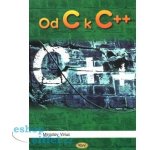 Od C k C++ - Miroslav Virius – Hledejceny.cz