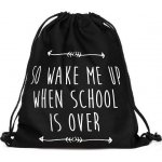Woodrow Gymsack Vak na záda School Wake me up – Hledejceny.cz