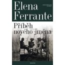 Geniální přítelkyně 2 - Příběh nového jména Elena Ferrante