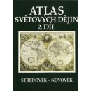 Atlas světových dějin 2.díl Středověk-novověk