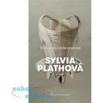 Pod skleněným zvonem - Sylvia Plath – Zboží Mobilmania