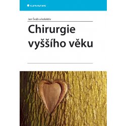 Chirurgie vyššího věku - Šváb Jan, kolektiv