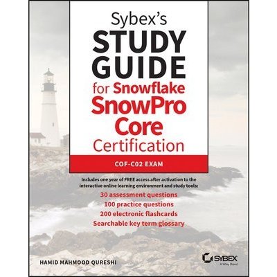 Sybexs Study Guide for Snowflake SnowPro Certific ation
