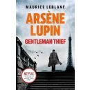 Arsene Lupin, Gentleman-Thief : the inspiration behind the hit Netflix TV series, LUPIN
