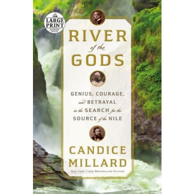 River of the Gods: Genius, Courage, and Betrayal in the Search for the Source of the Nile – Zboží Mobilmania