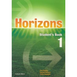 Radley Paul, Campbell Colin, Simons Daniela - Horizons 1 Studenťs Book