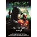 Arrow - Generace zmijí - Griffith, Clay - Griffith, Susan