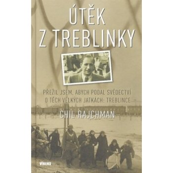 Rajchman Chil - Útěk z Treblinky