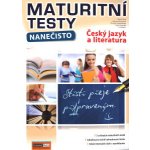 Maturitní testy nanečisto: Český jazyk - David Jirsa, Martina Komsová, Kamila Krychtálková, Jana Ligurská – Zbozi.Blesk.cz